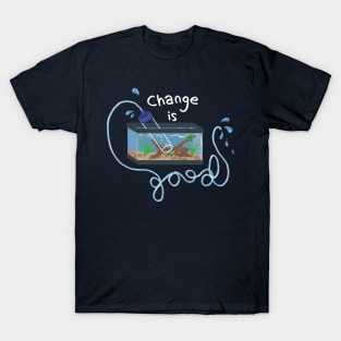 Waterchange is Good T-Shirt